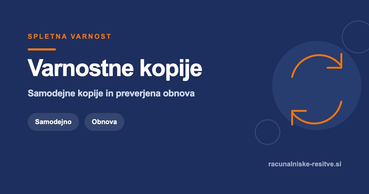 Varnostne kopije: zakaj in kako | Računalniške rešitve